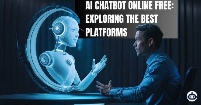 AI Chatbot Online Free: Exploring the Best Platforms