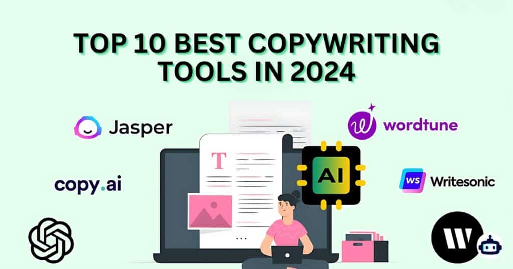 Top 10 Best AI Copywriting Tools in 2024