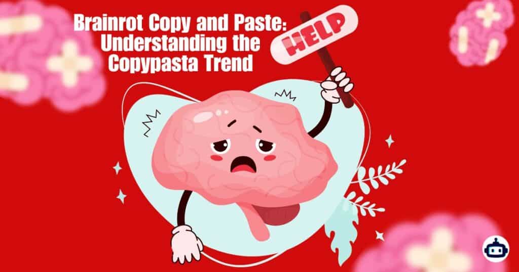 Brainrot Copy and Paste: Understanding the Copypasta Trend