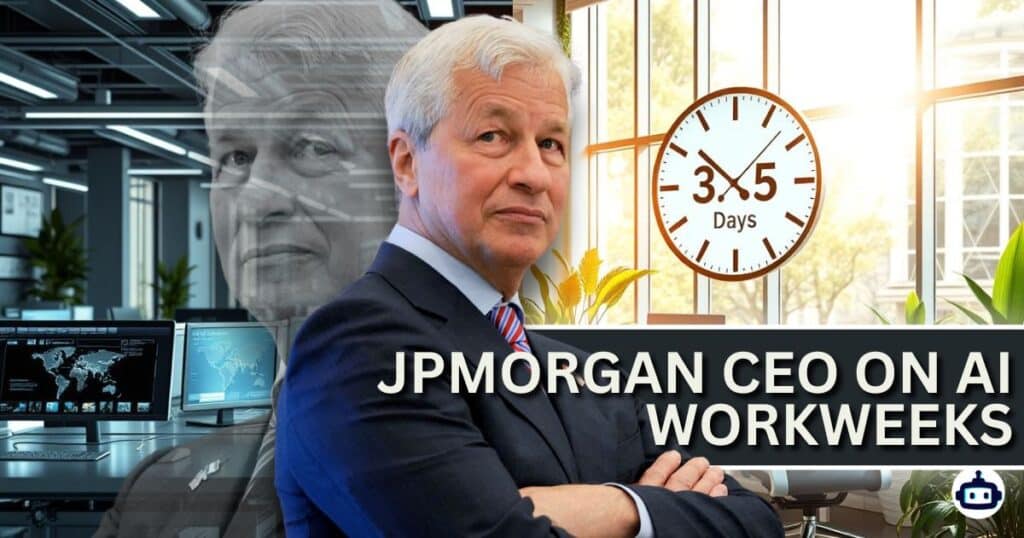 JPMorgan CEO Predicts AI Will Transform Your Workweek to 3.5 Days!